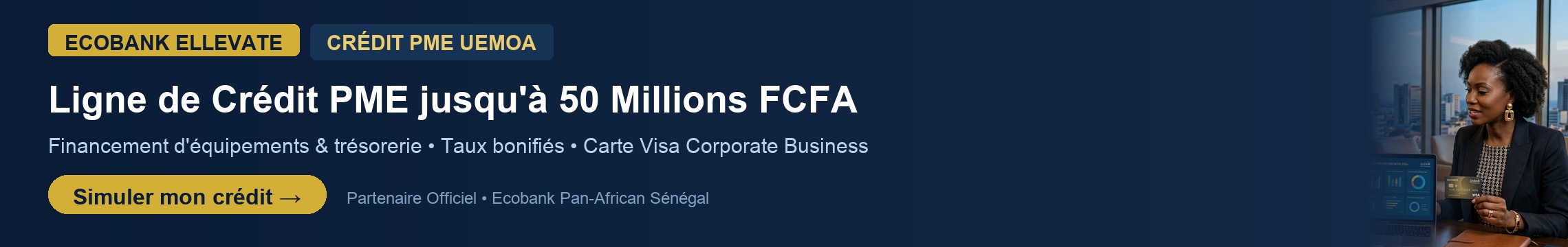 Débloquez jusqu'à 50 Millions FCFA de ligne de crédit PME